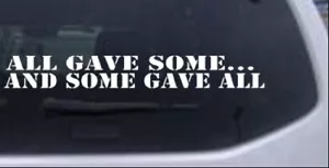 All Gave Some And Some Dave All All Text Coche Camión Ventana Calcomanía Pegatina Blanca 12X1.7 - Imagen 1 de 1