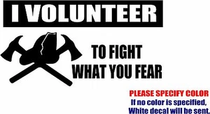 "Calcomanía I Volunteer to Fight What You Fear JDM vinilo coche parachoques ventana 7" - Imagen 1 de 3
