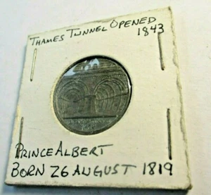 Thames Tunnel Opened 1843 Prince Albert Born August 1819 Token / Medal - Picture 1 of 3