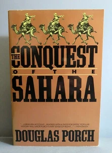 The Conquest of the Sahara by Douglas Porch. 1986 Paperback - Imagen 1 de 7
