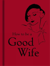 Bodleian Libraries How to Be a Good Wife (Hardback) (UK IMPORT)