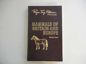 ROGER TONY PETERSON EASTON PRESS - FIELD GUIDES " MAMMALS OF BRITAIN & EUROPE - Foto 1 di 7