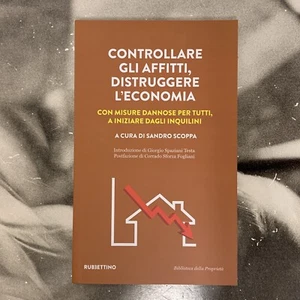 CONTROLLARE GLI AFFITTI, DISTRUGGERE L'ECONOMIA - SANDRO SCOPPA 2021 RUBBETTINO - Bild 1 von 2