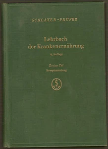Lehrbuch der Krankenernährung 2. Teil Rezeptsammlung Schlayer Prüfer Ausgab 1951 - Bild 1 von 2