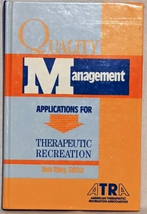 Quality Management : Applications for Therapeutic Recreation Bob Riley - Imagen 1 de 1