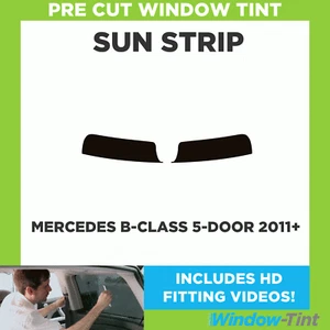 Pre Cut Window Tint - For Mercedes B-Class 5-door Hatchback 2011 Sunstrip - Picture 1 of 5