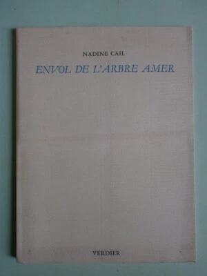 Nadine CAIL Envol de l'arbre amer eo 1985 frontispice de Henri Goetz VERDIER - Photo 1/4