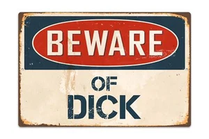 Beware Of Dick 8 "x 12" Vintage Aluminum Retro Metal Sign VS495 - Picture 1 of 1