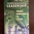 Transformational Leadership : Creating Organizations of Meaning by Tammy Roberts