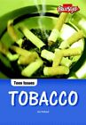 Tobacco (Teen Issues)(Raintree Freestyle), Jim Pollard,Chlo? Kent, Good Conditio