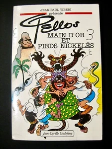 Pellos Main d'or et Pieds Nickelés J.-P. Tiberi Ed. Godefroy 1992 TBE - Bild 1 von 1