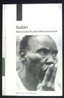 Sudan : Keine Zukunft Ohne Menschenrechte. Ai, Amnesty International