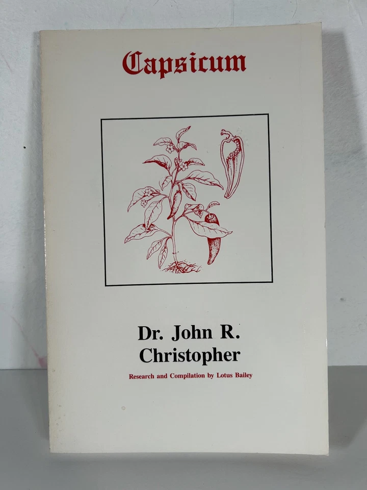 Capsicum (Paperback) by Dr. John R. Christopher Research by Lotus Bailey - Image 1 of 4