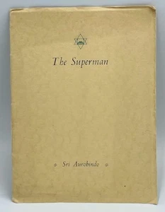 1944 THE SUPERMAN SRI AUROBINDO MYSTIC NIETZSCHEAN OVERMAN OCCULT - Imagen 1 de 1