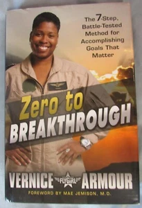 ZERO TO BREAKTHROUGH by VERNICE "FLYGIRL" ARMOUR--HC/DJ/3rd Print/SIGNED - Picture 1 of 6