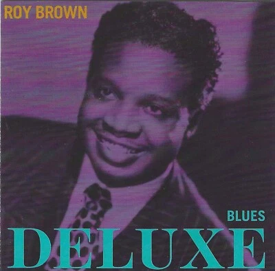 ROY BROWN - BLUES DELUXE (CD/1950-1952) Rhythm & Blues / Jump Blues Pionier  - Bild 1 von 2