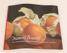 Natures Bounty: Still Life Painting in Southwestern PA . 1860-1910.