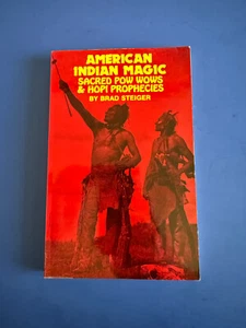 American Indian Magic Sacred Pow Wows & Hopi Prophecies by Brad Steiger - Imagen 1 de 8