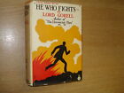 He Who Fights By Lord Gorrell, Lord Gorrell, John Murray, 1934, H
