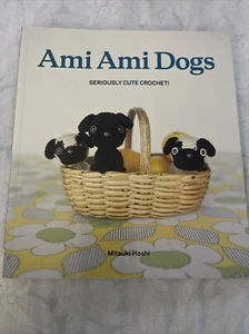 AMI AMI DOGS: SERIOUSLY CUTE CROCHET By Mitsuki Hoshi *Excellent Condition* - Picture 1 of 10