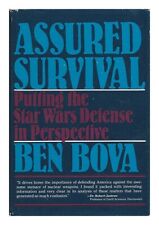 BOVA, BEN (1932-) Assured Survival : Putting the Star Wars Defense in Perspectiv