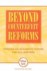 Beyond Counterfeit Reforms: Forging an Authenti, Spady, Jukes, Ursula-Ahern+-