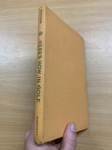 1950 MORIE MORRISON "HERE'S HOW IN GOLF" ILLUSTRATED HARDBACK BOOK (P3) - Imagen 1 de 12