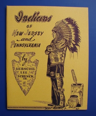INDIANS OF NEW JERSEY AND PENNSYLVANIA, by HERSCHEL SCHENCK, 1967, 1st Edition - Image 1 of 4