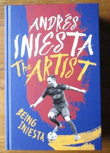 Andres Iniesta The Artist Being Iniesta SIGNED autobiography Limited Edition  - Imagen 1 de 8