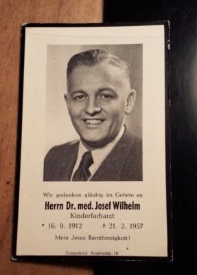 Dr. med. Josef Wilhelm - Kinderfacharzt 1912-1957 / Totenzettel mit Foto - Bild 1 von 2