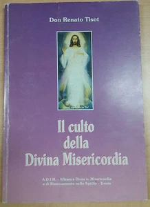 DER KULT DER GÖTTLICHEN BARMHERZIGKEIT - DON RENATO TISOT - A.D.I.M - 2000 - M - Bild 1 von 1