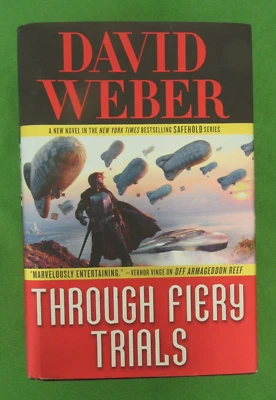 THROUGH FIERY TRIALS BY DAVID WEBER #10 SAFEHOLD SERIES; HCDJ; 1ST ED; 1ST; 2019 - Image 1 of 4