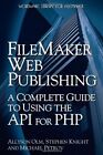 FileMaker Web Publishing: A Complete G... by Michael Petrov Paperback / softback