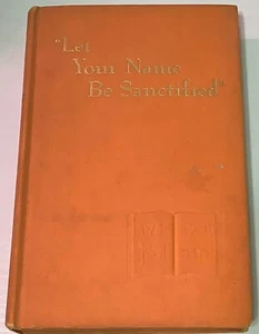Let Your Name Be Sanctified 1961 Hardcover 1st Edition Book Watchtower - Foto 1 di 6
