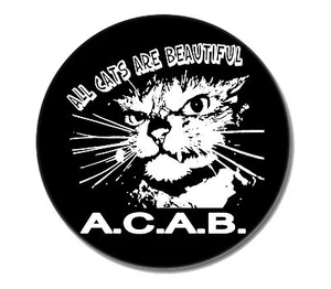 ALL CATS ARE BEAUTIFUL Button NEU 2,5cm Punkrock Oi Skinhead Punk ACAB FCK CPS - Picture 1 of 2