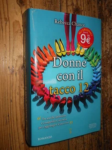 Donne con il tacco 12 R. Chance Newton Compton Editori 2012 L9 ° - Imagen 1 de 1