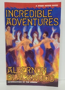 Incredible Adventures by Algernon Blackwood 1stED TPB - Bild 1 von 2