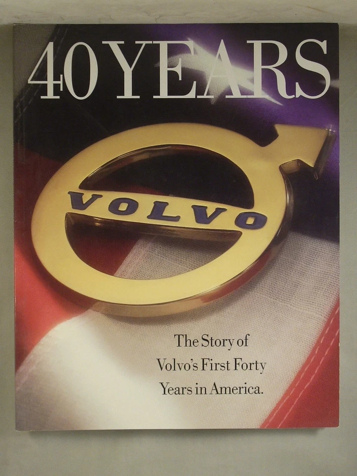 40 YEARS, The Story of Volvo's First 40 Years in America (1995) Illustrated - Image 1 of 1
