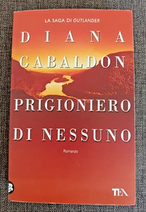 Diana Gabaldon - PRIGIONIERO DI NESSUNO - TEA 2020 - OTTIMO! - Foto 1 di 3