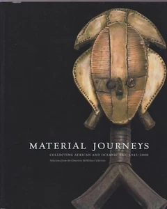 Material Journeys Collecting African and Oceanic Art 1945-2000 illus  - Picture 1 of 2