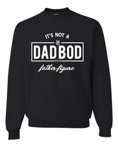 Its Not A Dad BOD Its A Father Figura Divertida Marido Regalo Hombres Sudadera - Imagen 1 de 14
