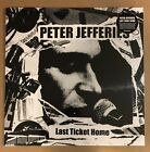 LP:  PETER JEFFERIES - Last Ticket Home   SEALED