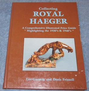 COLLECTING ROYAL HAEGER by Lee Garmon & Doris Frizzell HC 1995 J827 - Picture 1 of 11