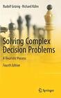 Solving Complex Decision Problems: A Heuristic . Grunig, Kuhn, Clark, O'Dea,<|
