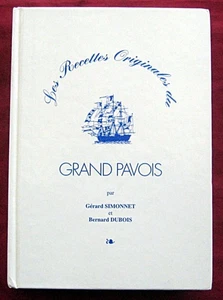 Les recettes originales du Grand Pavois. Simonnet / Dubois. Juan-les-Pins. 1993. - Picture 1 of 5