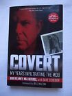 Covert : My Years Infiltrating the Mob by Bob Delaney and Dave Scheiber Signed 