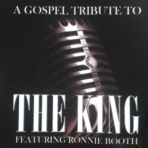 A Gospel Tribute to the King by Ronnie Booth (CD, May-2008, Daywind) - Picture 1 of 2