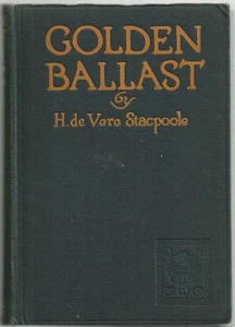 Golden Ballast H. De Vere Stacpoole 1924 1st edition Vintage Adventure Fiction - Picture 1 of 1