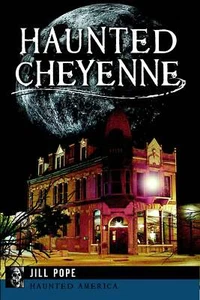 NEW The History Press Haunted Cheyenne, WY 9781626191587 Haunted America Trade P - Imagen 1 de 1