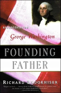 Rediscovering George Washington Founding Father Richard Brookhiser PB FREE SHIP - Picture 1 of 1